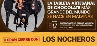 Pascuas con la “Tableta artesanal de chocolate más grande del mundo” y el cierre musical de “Los Nocheros” 